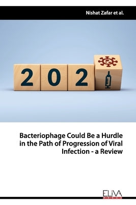 Bacteriophage Could Be a Hurdle in the Path of Progression of Viral Infection - a Review by Aslam, Muhammad Aamir