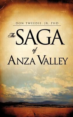 The Saga of Anza Valley by Tweedie, Jr.