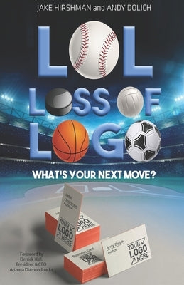 LOL, Loss Of Logo: What's Your Next Move? by Dolich, Andy