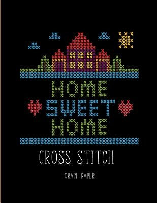 Cross Stitch Graph Paper: Beginner Cross Stitch Design- 10 Square per inch Graph Paper, Project Ideas for Kids by Publishing, Oryzastore