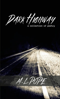 Dark Highway by Pope, M. L.
