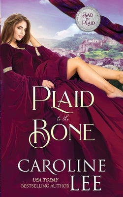 Plaid to the Bone: A Scottish RomCom by Lee, Caroline