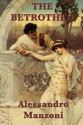 The Betrothed by Manzoni, Alessandro