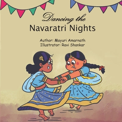 Dancing the Navaratri Nights by Amarnath, Mayuri