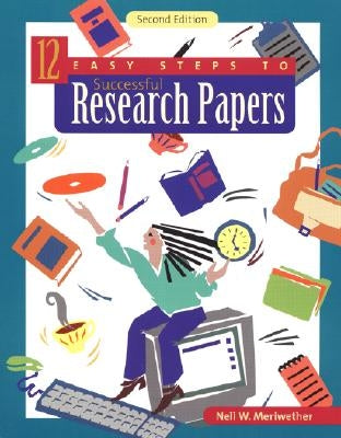 12 Easy Steps to Successful Research Papers by McGraw Hill