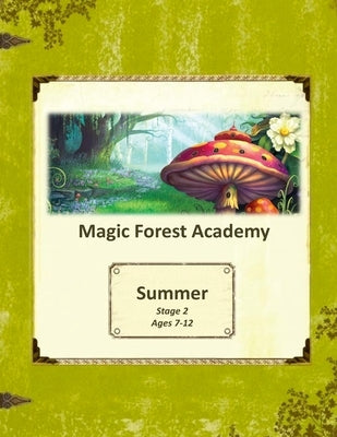Magic Forest Academy Stage 2 Summer by Howard, Margaret Louise