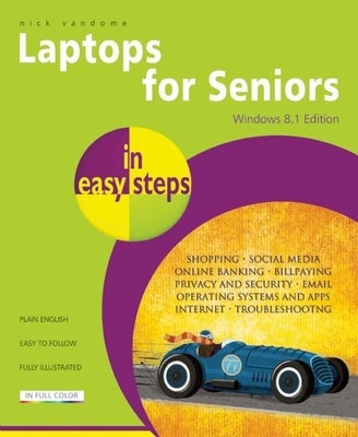 Laptops for Seniors: Windows 8.1 Edition by Vandome, Nick