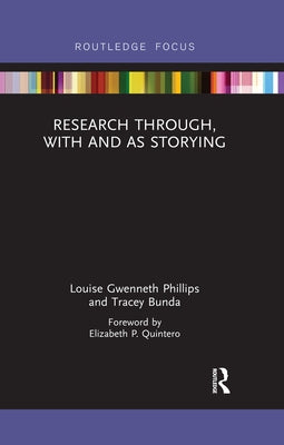 Research Through, with and as Storying by Bunda, Tracey