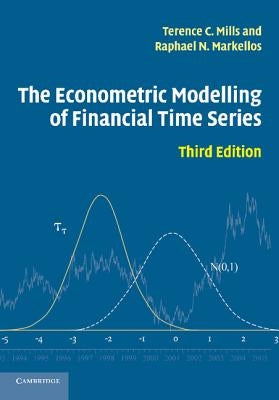 The Econometric Modelling of Financial Time Series by Mills, Terence C.