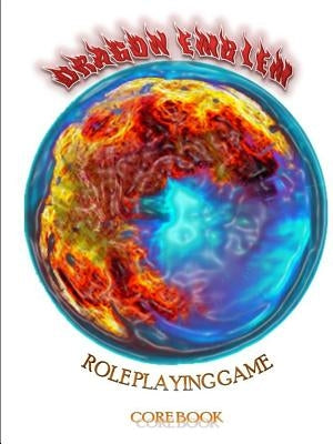Dragon Emblem RPG Core Book by Supinger, Robert
