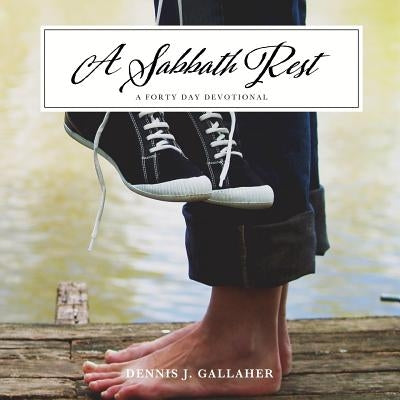 A Sabbath Rest by Gallaher, Dennis J.