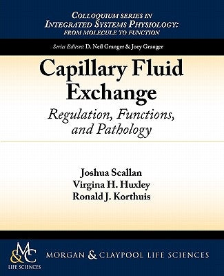 Capillary Fluid Exchange: Regulation, Functions, and Pathology by Korthuis, Ronald