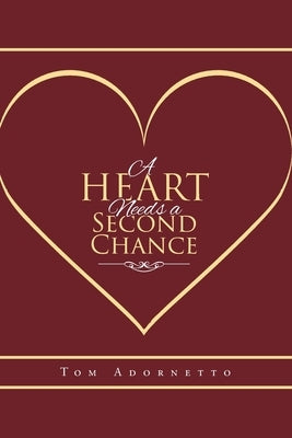 A Heart Needs a Second Chance by Adornetto, Tom