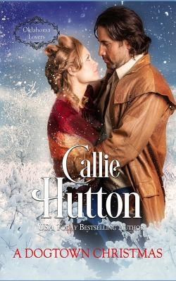A Dogtown Christmas by Hutton, Callie