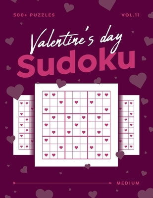 Valentine's Day Sudoku vol.11: 500+ Medium Sudoku Puzzle Book For Adults - Valentine Gift For Her or Him by Puzzle Mind -. Sudoku