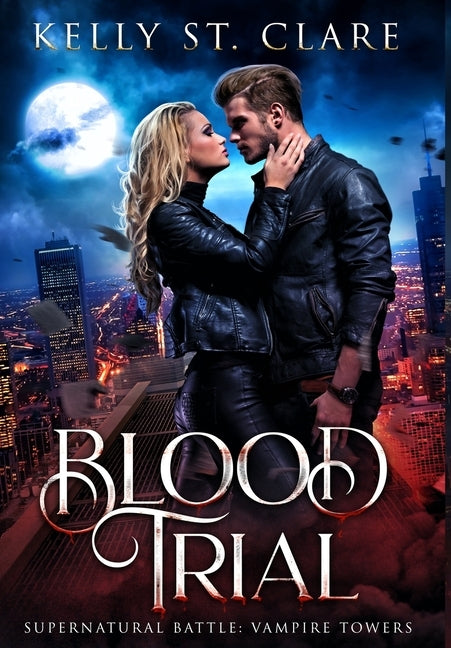 Blood Trial: Supernatural Battle by St Clare, Kelly