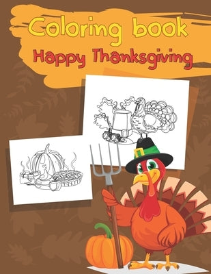 Coloring book Happy Thanksgiving: For Toddler, Preschool and Kids with 31 simple design - Large print 8.5" x 11" by Srikhum, Raveewan
