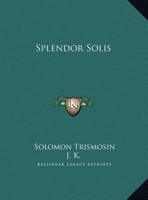 Splendor Solis by Trismosin, Solomon