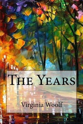 The Years Virginia Woolf by Woolf, Virginia