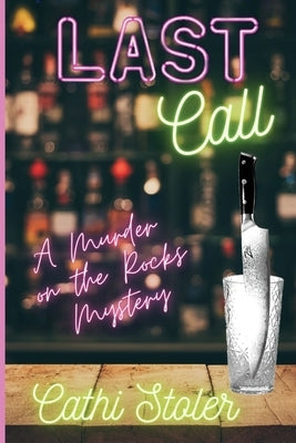 Last Call: A Murder on the Rocks Mystery by Stoler, Cathi