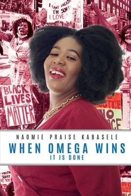 When Omega Wins: It Is Done by Kabasele, Naomie Praise