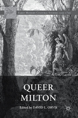Queer Milton by Orvis, David L.