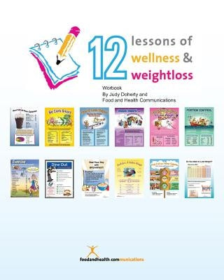 12 Lessons of Wellness and Weight Loss Workbook: Companion Workbook to 12 Lessons of Wellness and Weight Loss Program by Doherty, Judy