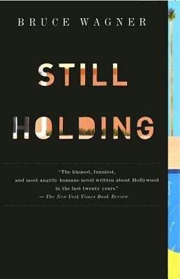 Still Holding by Wagner, Bruce