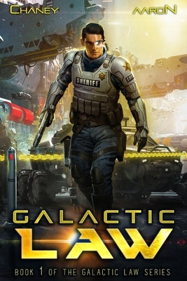 Galactic Law by Aaron, James S.