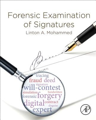 Forensic Examination of Signatures by Mohammed, Linton A.