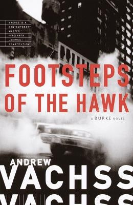 Footsteps of the Hawk by Vachss, Andrew