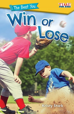 The Best You: Win or Lose by Stark, Kristy