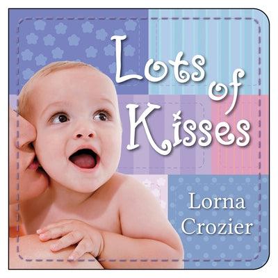 Lots of Kisses by Crozier, Lorna
