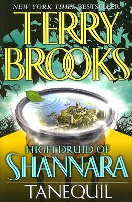 High Druid of Shannara: Tanequil by Brooks, Terry
