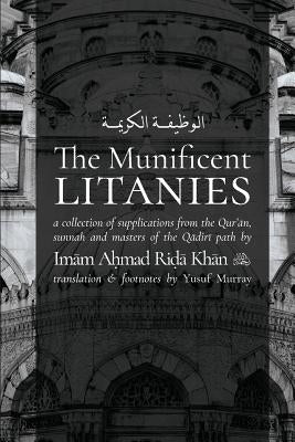 The Munificent Litanies: Al-Wazifat al-Karimah by Rida, Imam Ahmad