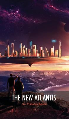 The New Atlantis by Bacon, Francis