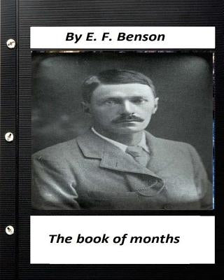 The book of months .By E. F. Benson by Benson, E. F.