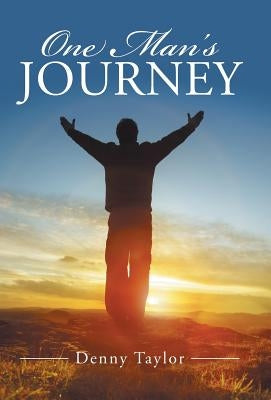 One Man's Journey by Taylor, Denny