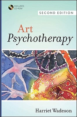 Art Psychotherapy [With CDROM] by Wadeson, Harriet