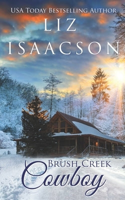 Brush Creek Cowboy: Christian Contemporary Western Romance by Isaacson, Liz