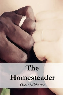 The Homesteader by Micheaux, Oscar