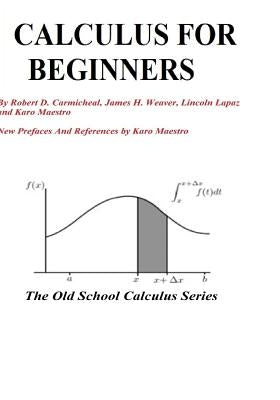 Calculus For Beginners by Weaver, James H.