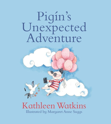 Pigín's Unexpected Adventure by Watkins, Kathleen