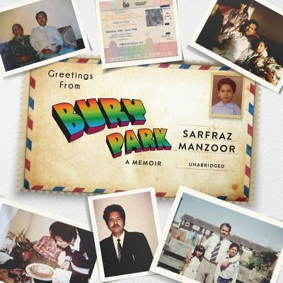 Greetings from Bury Park by Manzoor, Sarfraz