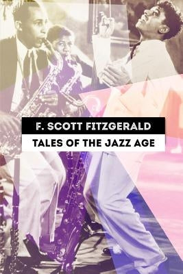 Tales of the Jazz Age by Fitzgerald, F. Scott