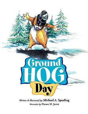 Ground Hog Day by Spurling, Michael
