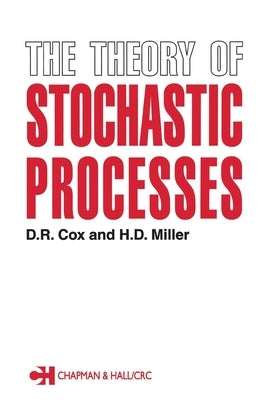 The Theory of Stochastic Processes by Cox, D. R.