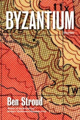 Byzantium: Stories by Stroud, Ben