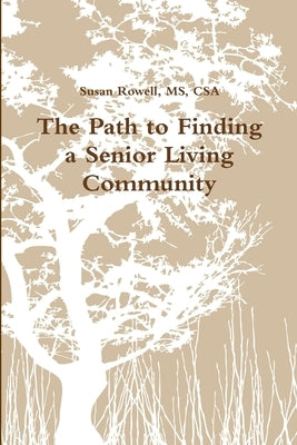 The Path to Finding a Senior Living Community by Rowell