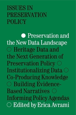 Preservation and the New Data Landscape by Avrami, Erica